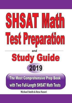 SHSAT Math Test Preparation and study guide de Michael Smith