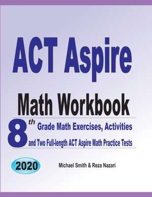 ACT Aspire Math Workbook de Michael Smith