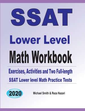 SSAT Lower Level Math Workbook de Michael Smith