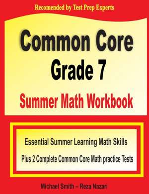 Common Core Grade 7 Summer Math Workbook de Michael Smith