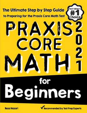 Praxis Core Math for Beginners de Reza Nazari