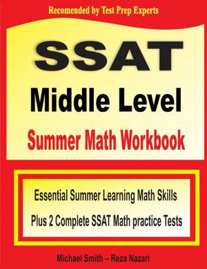 SSAT Middle Level Summer Math Workbook de Michael Smith