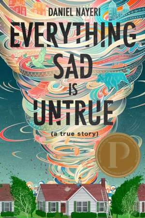 Everything Sad Is Untrue de Daniel Nayeri