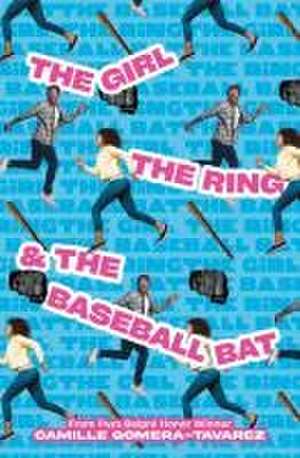 The Girl, the Ring, & the Baseball Bat de Camille Gomera-Tavarez