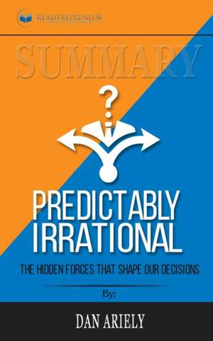 Summary of Predictably Irrational, Revised and Expanded Edition de Readtrepreneur Publishing