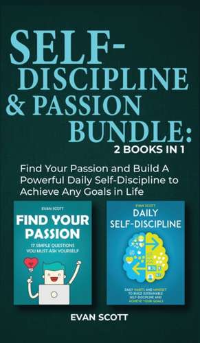 Self-Discipline & Passion Bundle de Evan Scott