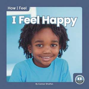 I Feel Happy de Connor Stratton