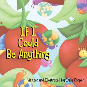 If I Could be Anything de Emily Cooper