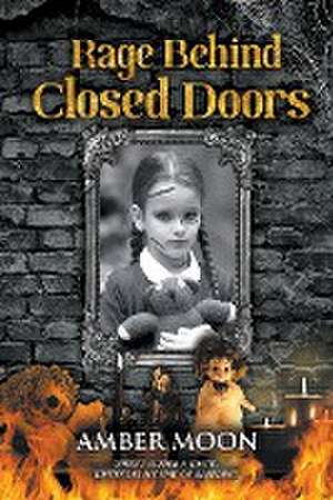 Rage Behind Closed Doors de Amber Moon