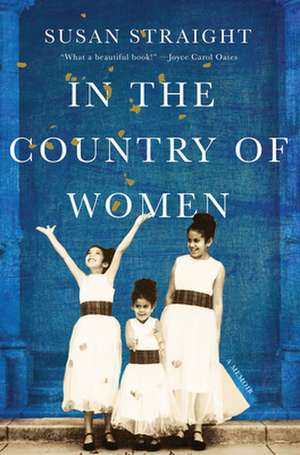 In the Country of Women: A Memoir de Susan Straight