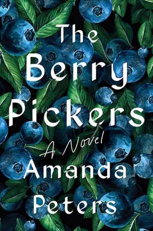 The Berry Pickers de Amanda Peters