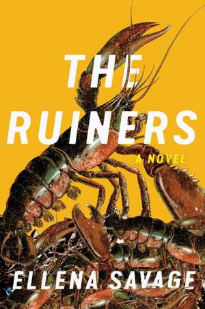 The Ruiners de Ellena Savage