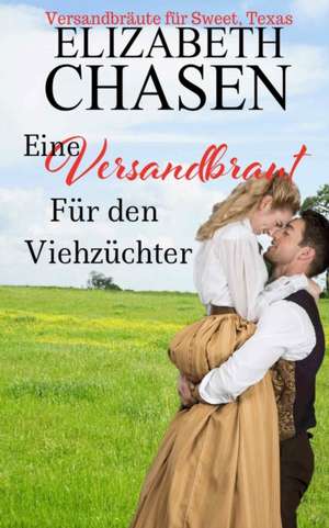 Chasen, E: Versandbraut für den Viehzüchter