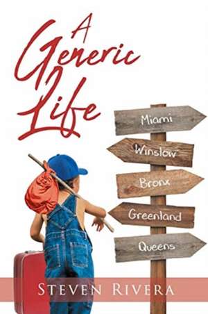 A Generic Life de Steven Rivera