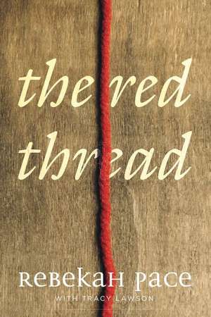 The Red Thread de Rebekah Pace