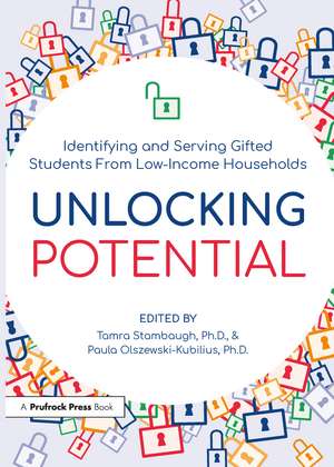 Unlocking Potential: Identifying and Serving Gifted Students From Low-Income Households de Tamra Stambaugh