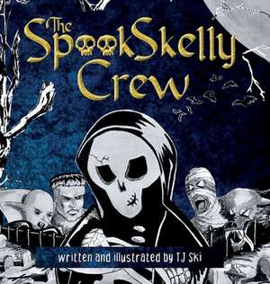 The Spook Skelly Crew de Tj Ski