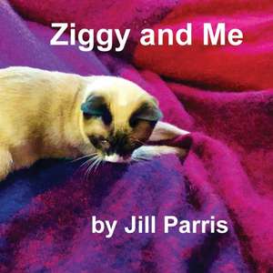 Ziggy and Me de Jill Parris