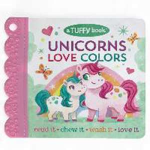 Unicorns Love Colors (a Tuffy Book) de Rose Nestling