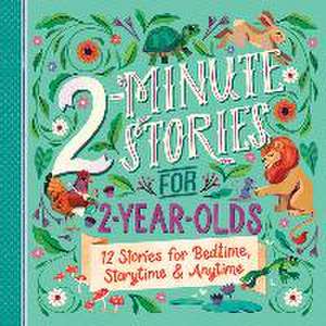 2-Minute Stories for 2-Year-Olds de Rose Nestling