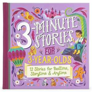 3-Minute Stories for 3-Year-Olds de Rose Nestling