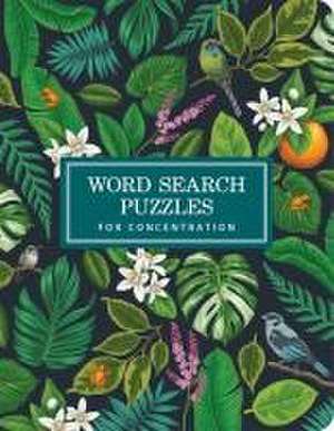 Word Search Puzzles for Concentration de Parragon Books