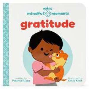 Mini Mindful Moments: Gratitude de Paloma Rossa