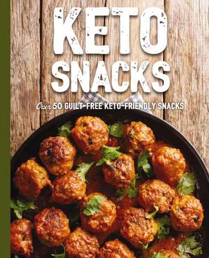 Keto Snacks: Over 50 Guilt-Free Keto-Friendly Snacks de Cider Mill Press