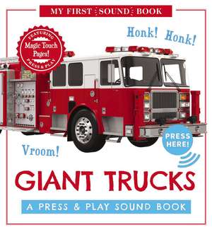 Giant Trucks: My First Book of Sounds: A Press and Play Sound Board Book de Editors of Cider Mill Press