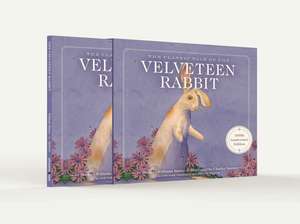 The Velveteen Rabbit 100th Anniversary Edition: The Limited Hardcover Slipcase Edition de Margery Williams