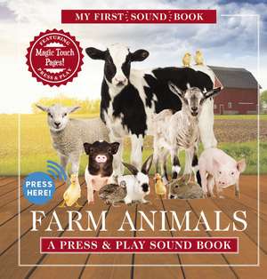 Farm Animals: My First Sound Book: A Press and Play Sound Book de Editors of Applesauce Press