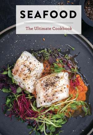 Seafood: The Ultimate Cookbook de The Coastal Kitchen