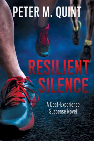 Resilient Silence de Peter M Quint