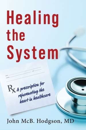 Healing The System de John McB. Hodgson