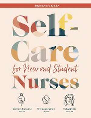 INSTRUCTOR GUIDE for Self-Care for New and Student Nurses de Dorrie K. Fontaine