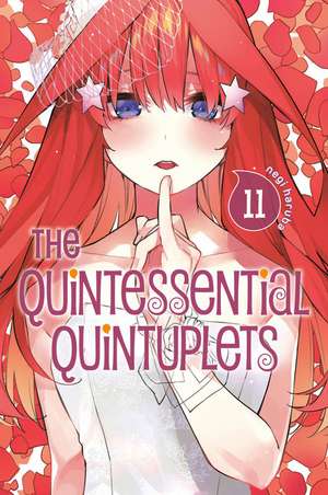 The Quintessential Quintuplets 11 de Negi Haruba