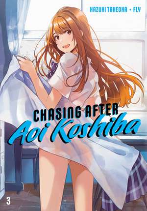 Chasing After Aoi Koshiba 3 de Hazuki Takeoka