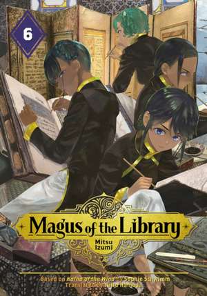 Magus of the Library 6 de Mitsu Izumi