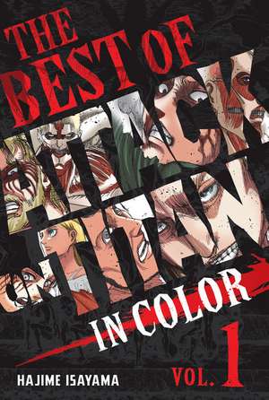 The Best of Attack on Titan: In Color Vol. 1 de Hajime Isayama