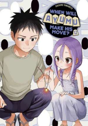 When Will Ayumu Make His Move? 12 de Soichiro Yamamoto