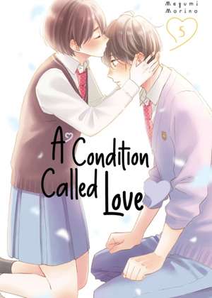 A Condition Called Love 5 de Megumi Morino