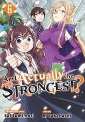 Am I Actually the Strongest? 6 (Manga) de Ai Takahashi