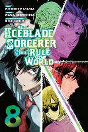 The Iceblade Sorcerer Shall Rule the World 8 de Norihito Sasaki