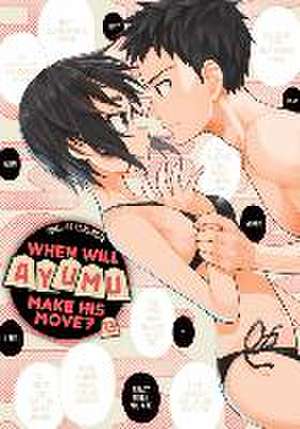 When Will Ayumu Make His Move? 13 de Soichiro Yamamoto