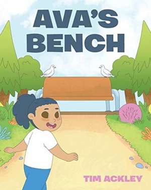 Ava's Bench de Tim Ackley