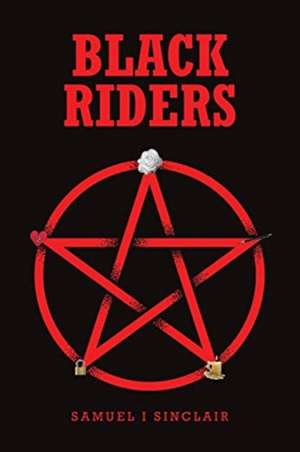 Black Riders de Samuel I. Sinclair