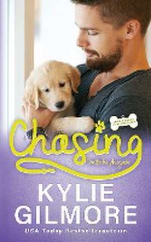 Gilmore, K: Chasing - Deutsche Ausgabe