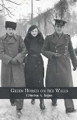 Green Horses on the Walls de Cristina A. Bejan