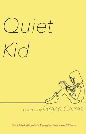 Quiet Kid de Grace Carras