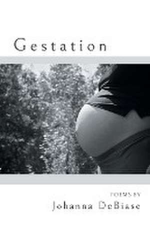 Gestation de Johanna Debiase